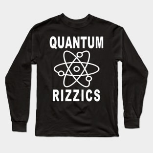 Quantum Rizzics Long Sleeve T-Shirt